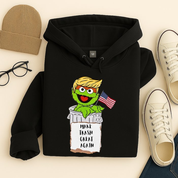 Make Trash Great Again Trump Garbage Reference Hoodie