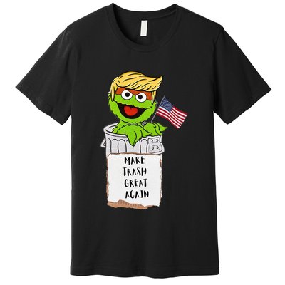 Make Trash Great Again Trump Garbage Reference Premium T-Shirt