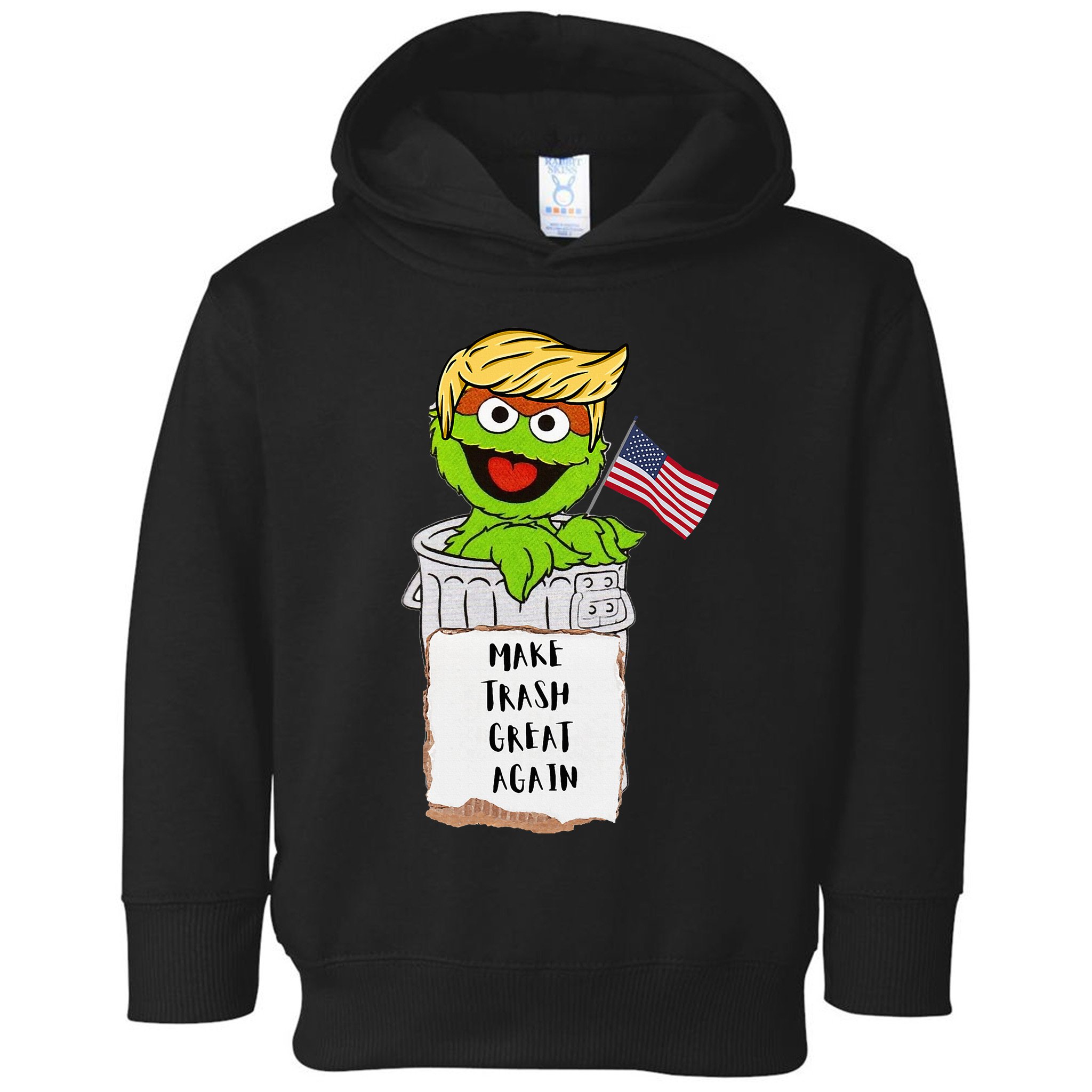 Make Trash Great Again Trump Garbage Reference Toddler Hoodie