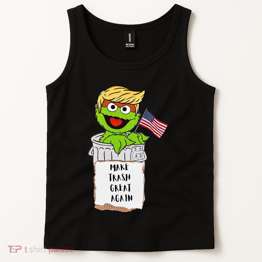 Make Trash Great Again Trump Garbage Reference Tank Top