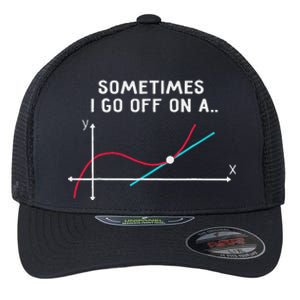 Math Teacher Gifts Sometimes I go off on a tangent Flexfit Unipanel Trucker Cap