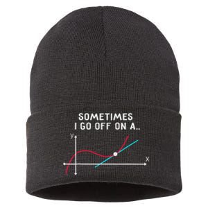 Math Teacher Gifts Sometimes I go off on a tangent Sustainable Knit Beanie