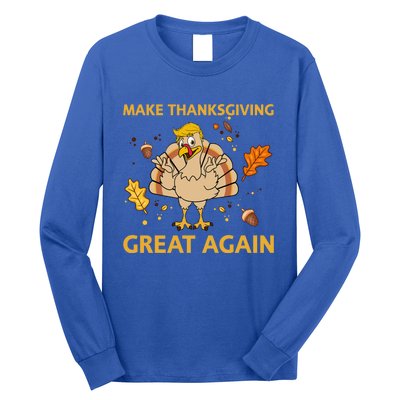 Make Thanksgiving Great Again Trump Turkey Funny 2024 Gift Long Sleeve Shirt