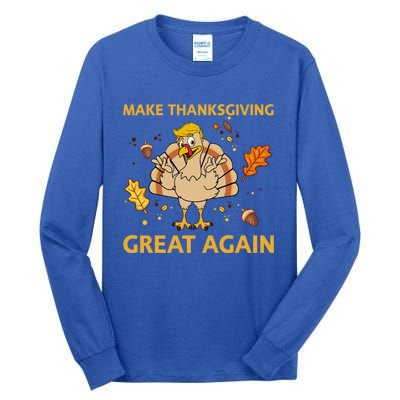 Make Thanksgiving Great Again Trump Turkey Funny 2024 Gift Tall Long Sleeve T-Shirt