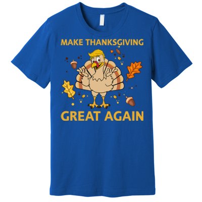 Make Thanksgiving Great Again Trump Turkey Funny 2024 Gift Premium T-Shirt