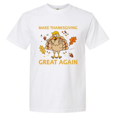 Make Thanksgiving Great Again Trump Turkey Funny 2024 Gift Garment-Dyed Heavyweight T-Shirt