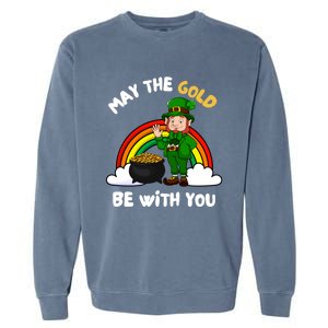 May The Gold Be With You Rainbow St Patricks Day Leprechaun Gift Garment-Dyed Sweatshirt