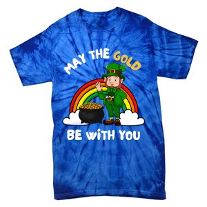 May The Gold Be With You Rainbow St Patricks Day Leprechaun Gift Tie-Dye T-Shirt