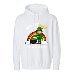 May The Gold Be With You Rainbow St Patricks Day Leprechaun Gift Garment-Dyed Fleece Hoodie