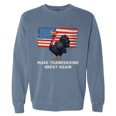 Make Thanksgiving Great Again Trump Turkey Funny Elections Gift Garment-Dyed Sweatshirt