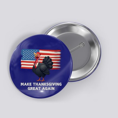 Make Thanksgiving Great Again Trump Turkey Funny Elections Gift Button