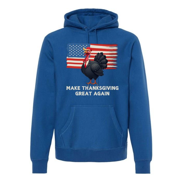 Make Thanksgiving Great Again Trump Turkey Funny Elections Gift Premium Hoodie