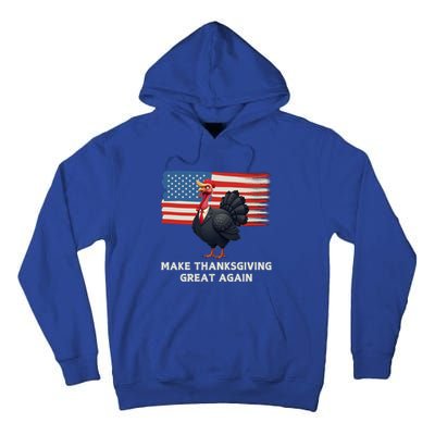 Make Thanksgiving Great Again Trump Turkey Funny Elections Gift Tall Hoodie