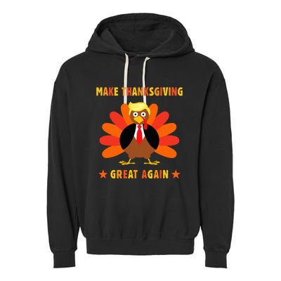 Make Thanksgiving Great Again Trump Turkey Funny Garment-Dyed Fleece Hoodie