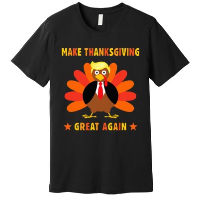 Make Thanksgiving Great Again Trump Turkey Funny Premium T-Shirt