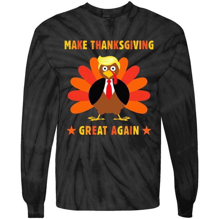 Make Thanksgiving Great Again Trump Turkey Funny Tie-Dye Long Sleeve Shirt