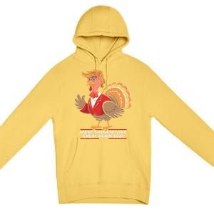 Make Thanksgiving Great Again Funny Trump Turkey Gift Premium Pullover Hoodie