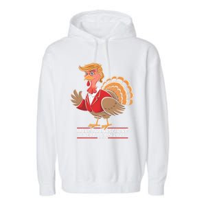 Make Thanksgiving Great Again Funny Trump Turkey Gift Garment-Dyed Fleece Hoodie