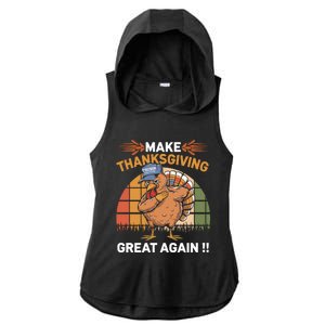 Make Thanksgiving Great Again Funny Turkey Day Ladies PosiCharge Tri-Blend Wicking Draft Hoodie Tank