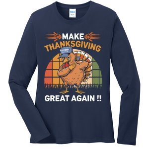 Make Thanksgiving Great Again Funny Turkey Day Ladies Long Sleeve Shirt