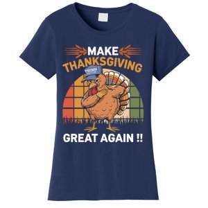 Make Thanksgiving Great Again Funny Turkey Day Women's T-Shirt