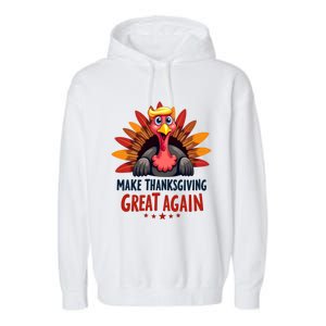 Make Thanksgiving Great Again Trump Holiday Turkey 2024 Gift Garment-Dyed Fleece Hoodie