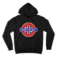 Mind The Gap Great London Vacation Tourist Hoodie