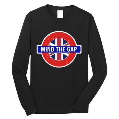 Mind The Gap Great London Vacation Tourist Long Sleeve Shirt