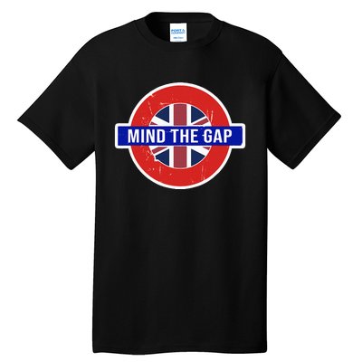 Mind The Gap Great London Vacation Tourist Tall T-Shirt