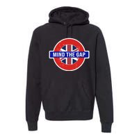 Mind The Gap Great London Vacation Tourist Premium Hoodie