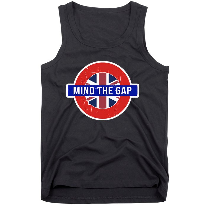 Mind The Gap Great London Vacation Tourist Tank Top