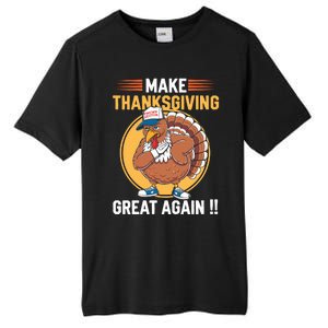 Make Thanksgiving Great Again Funny Turkey Day Tall Fusion ChromaSoft Performance T-Shirt