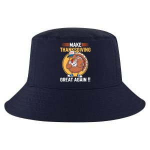 Make Thanksgiving Great Again Funny Turkey Day Cool Comfort Performance Bucket Hat