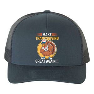 Make Thanksgiving Great Again Funny Turkey Day Yupoong Adult 5-Panel Trucker Hat