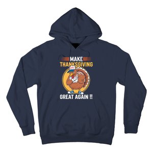 Make Thanksgiving Great Again Funny Turkey Day Hoodie