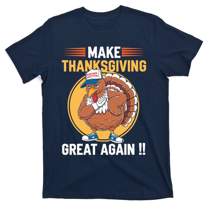 Make Thanksgiving Great Again Funny Turkey Day T-Shirt