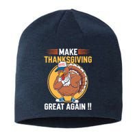 Make Thanksgiving Great Again Funny Turkey Day Sustainable Beanie