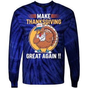 Make Thanksgiving Great Again Funny Turkey Day Tie-Dye Long Sleeve Shirt