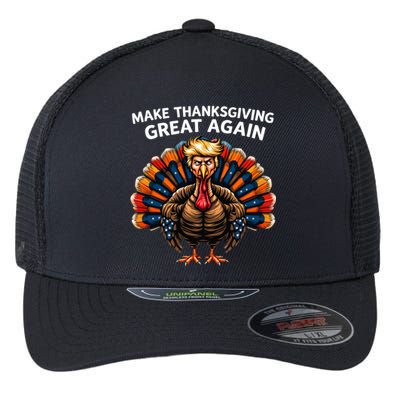 Make Thanksgiving Great Again Trump Turkey Great Gift Flexfit Unipanel Trucker Cap