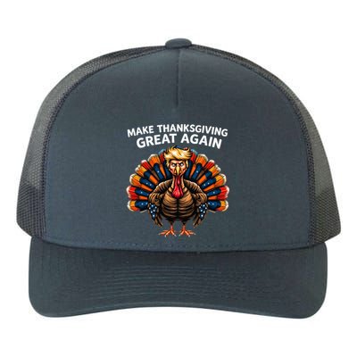 Make Thanksgiving Great Again Trump Turkey Great Gift Yupoong Adult 5-Panel Trucker Hat