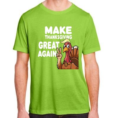 Make Thanksgiving Great Again Trump Turkey Funny Gift Adult ChromaSoft Performance T-Shirt