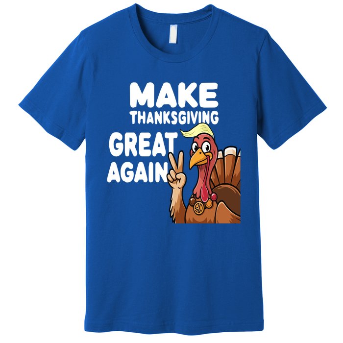 Make Thanksgiving Great Again Trump Turkey Funny Gift Premium T-Shirt