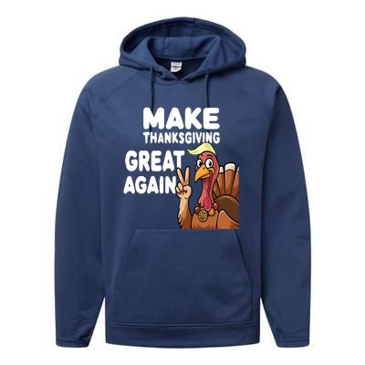 Make Thanksgiving Great Again Trump Turkey Funny Gift Performance Fleece Hoodie