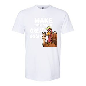 Make Thanksgiving Great Again Trump Turkey Funny Gift Softstyle CVC T-Shirt