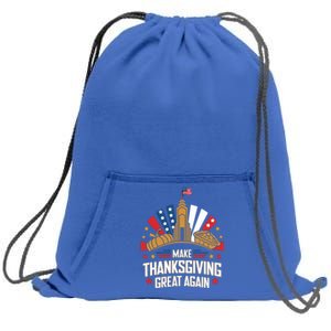 Make Thanksgiving Great Again Trump Turkey Funny Gift Sweatshirt Cinch Pack Bag