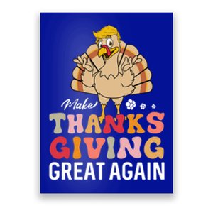 Make Thanksgiving Great Again Trump Turkey Gift Poster