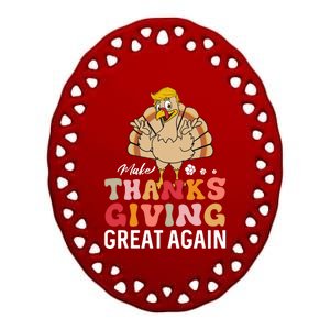 Make Thanksgiving Great Again Trump Turkey Gift Ceramic Oval Ornament