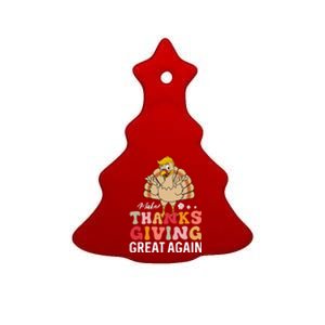 Make Thanksgiving Great Again Trump Turkey Gift Ceramic Tree Ornament