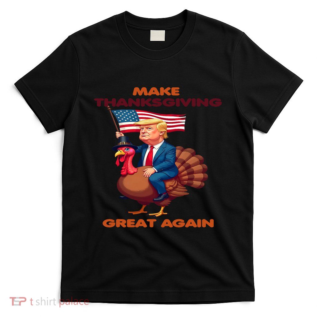 Make Thanksgiving Great Again Trump Riding A Turkey Usa T-Shirt