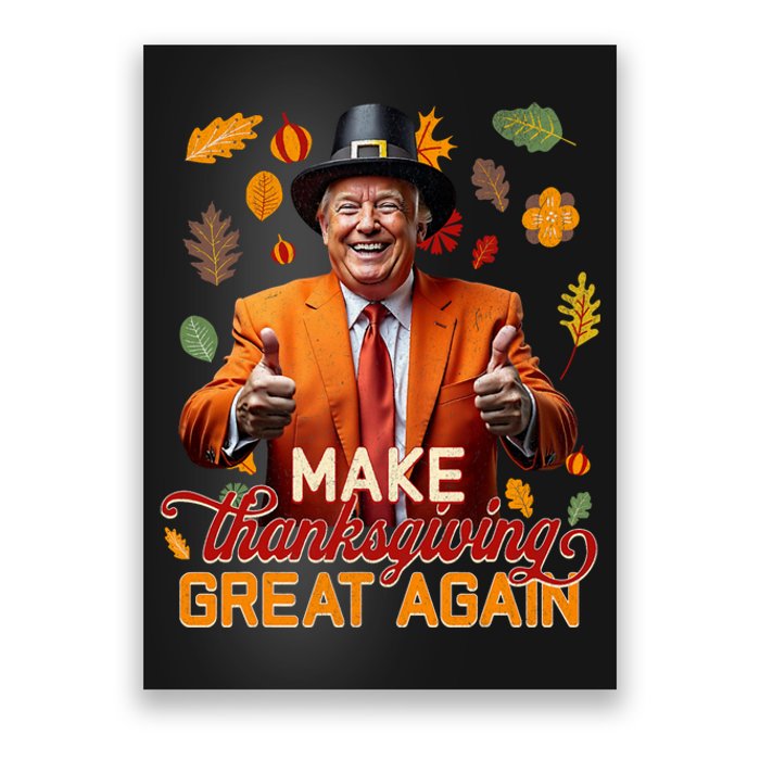 Make Thanksgiving Great Again Autumn Fall Leaves Trump Funny Poster